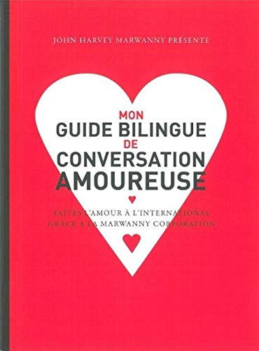 Beispielbild fr Mon guide bilingue de conversation amoureuse: Faites l'amour  l'international zum Verkauf von Ammareal