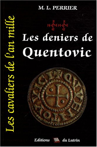 Beispielbild fr Les cavaliers de l'an mille, Tome 2 : Les Deniers de Quentovic : 976-982 zum Verkauf von Ammareal