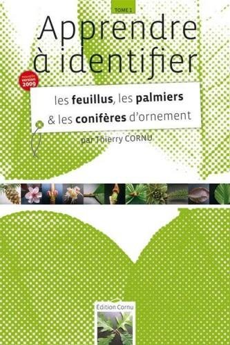 9782952711333: Apprendre  identifier les feuillus, les palmiers et les conifres d'ornement