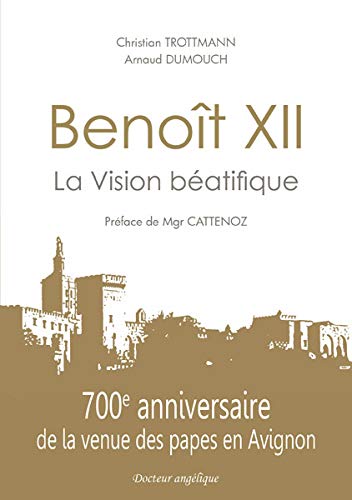 Beispielbild fr Benot XII, La Vision batifique zum Verkauf von Gallix