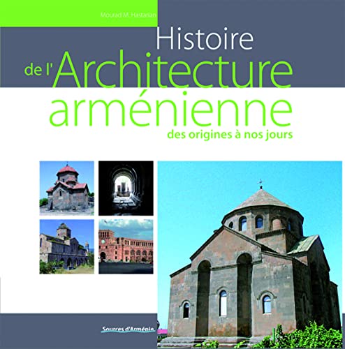 Beispielbild fr Histoire de l'architecture arm�nienne, des origines � nos jours zum Verkauf von More Than Words