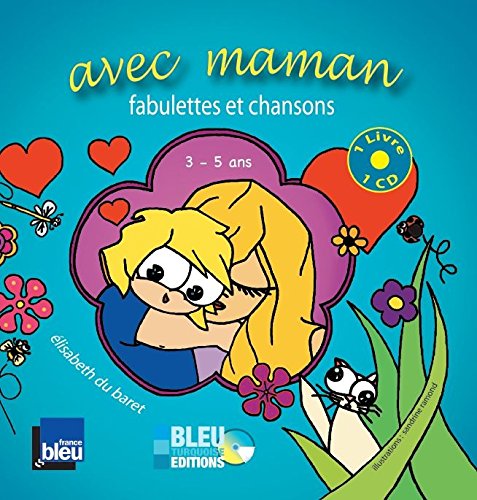 Beispielbild fr Avec maman : Fabulettes et chansons 3-5 ans (1CD audio) zum Verkauf von medimops