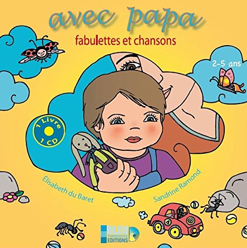 Beispielbild fr Avec Papa : Fabulettes Et Chansons : 2-5 Ans zum Verkauf von RECYCLIVRE