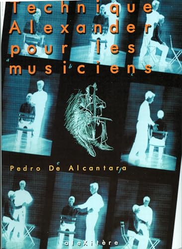 9782952761611: Technique Alexander pour les musiciens