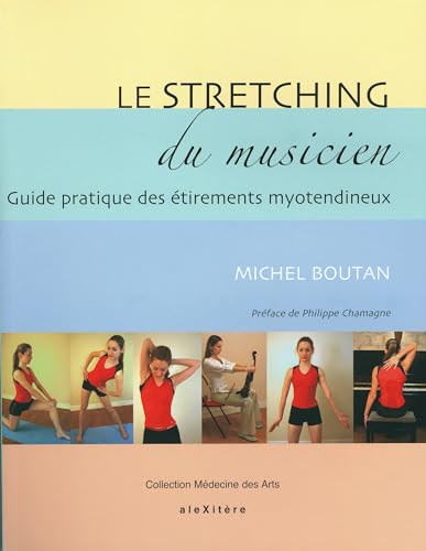 9782952761635: Le stretching du musicien: Guide pratique des tirements myotendineux  l'usage des musiciens