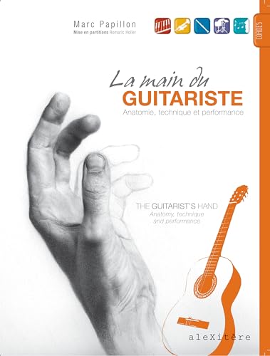 9782952761673: La main du guitariste : anatomie, technique et performance: The guitarist's hand : anatomy, technique and performance