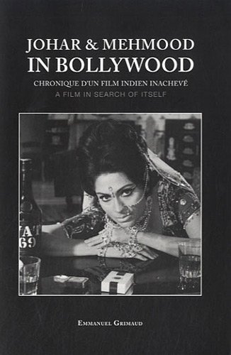 Stock image for Johar & Mehmood in Bollywood, Chronique d'un film indien inacheve / A Film in search of itself for sale by Librairie Laumiere
