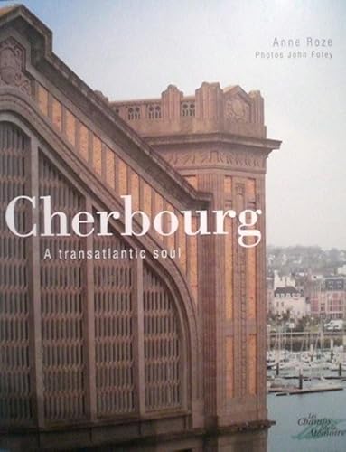 Stock image for Cherbourg. A transatlantic soul for sale by Ammareal