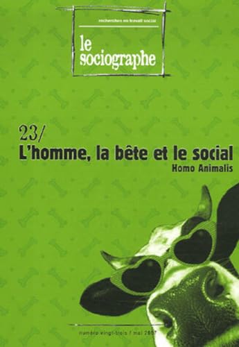 Beispielbild fr Sociographe (le) N23/ Mai 2007: L'homme, la bte et le social zum Verkauf von medimops