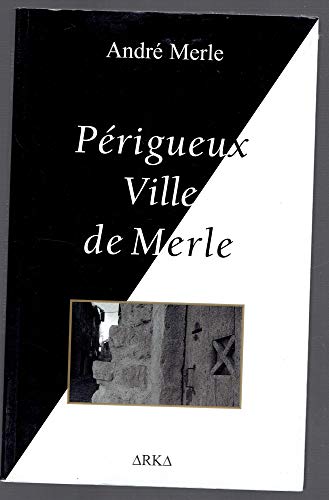 Beispielbild fr PERIGUEUX VILLE DE MERLE zum Verkauf von Ammareal