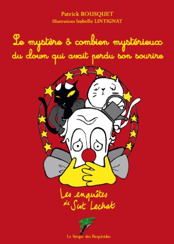 Stock image for Le mystre  combien mystrieux du clown qui avait perdu son sourire for sale by medimops