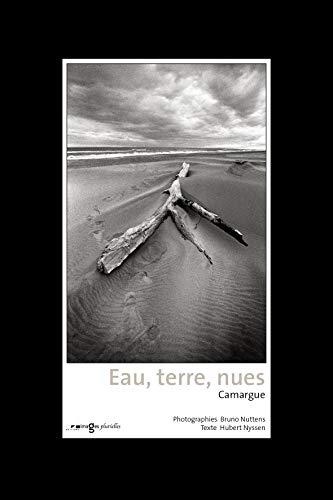 Beispielbild fr eau, terre, nues - camargue zum Verkauf von LiLi - La Libert des Livres
