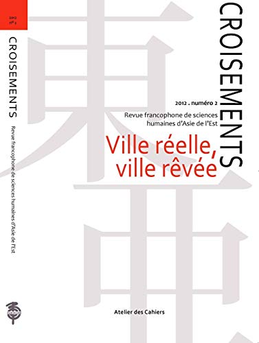 Beispielbild fr Croisements 2 - Ville Reelle, Ville Revee [Broch] Joinau B./Nussaume Y zum Verkauf von BIBLIO-NET