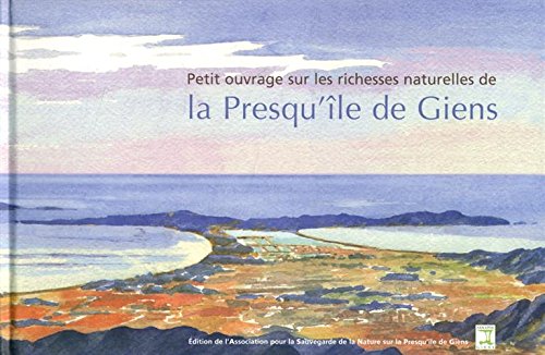 Beispielbild fr Petit ouvrage sur les richesses naturelles de la presqu'île de Giens zum Verkauf von AwesomeBooks