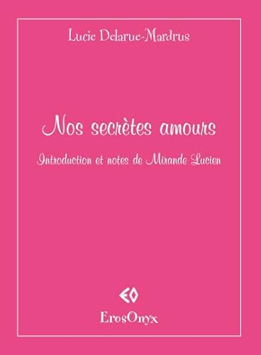 Stock image for Nos secr tes amours for sale by HPB-Emerald