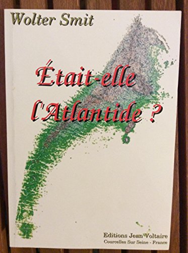 Stock image for Etait-elle l'Atlantide, tude de son emplacement et de sa disparition. (French Edition) for sale by Lioudalivre