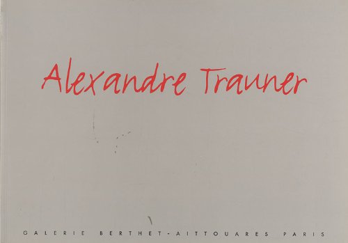 Beispielbild fr Alexandre Trauner : 50 ans de peinture pour l'histoire du cinma // 50 years of painting for the history of cinema : Catalogue d 'exposition------------- [. Bilingue : Franais //. ENGLISH ] zum Verkauf von Okmhistoire