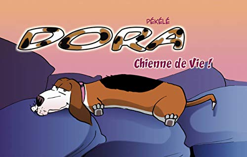 Beispielbild fr Dora, Tome 1 : Chienne de vie ! zum Verkauf von Ammareal