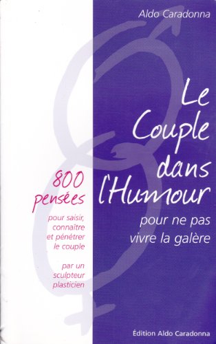 Beispielbild fr Le couple dans l'humour Pour ne pas vivre la galre zum Verkauf von medimops