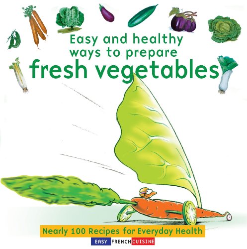 Easy and healthy ways to prepare fresh vegetables
