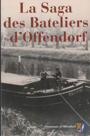 Beispielbild fr La Saga Des Bataliers D'offendorf zum Verkauf von RECYCLIVRE