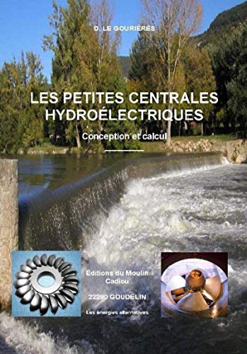 9782953004113: Les petites centrales hydrolectriques: Conception et calcul