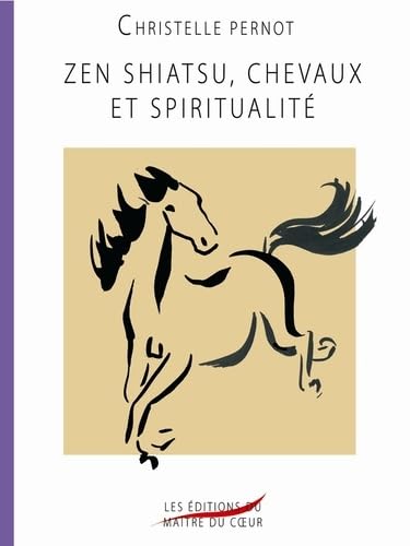 9782953007008: Zen Shiatsu, chevaux et spiritualit