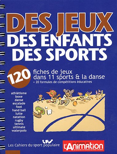 Beispielbild fr Des jeux, des enfants, des sports : 120 fiches de jeux dans 11 sports & la danse zum Verkauf von medimops