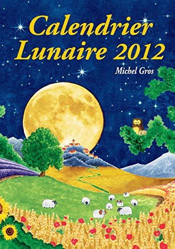 9782953050530: Calendrier lunaire 2012
