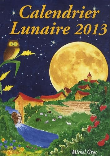 9782953050547: Calendrier lunaire 2013