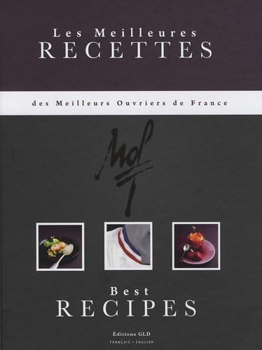 Imagen de archivo de Les meilleures recettes des meilleurs ouvriers de France : Edition bilingue franais-anglais a la venta por medimops