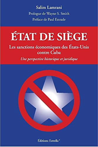 Stock image for Etat de sige: Les sanctions conomiques des Etats-Unis contre Cuba for sale by Ammareal