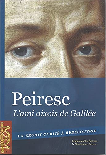 Imagen de archivo de Peiresc : L'ami aixois de Galile a la venta por medimops