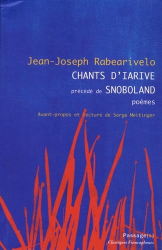 Stock image for Chants d'Iarive prcd de Snoboland [Broch] Rabearivelo, Jean-Joseph et Meitinger, Serge for sale by BIBLIO-NET