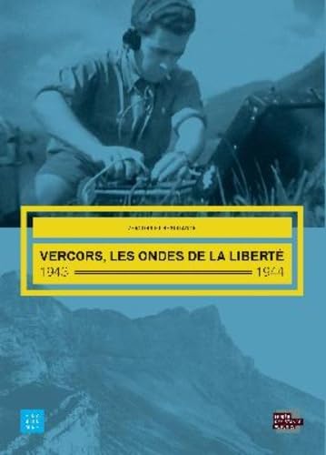 Beispielbild fr Vercors, les ondes de la libert, 1943-1944 zum Verkauf von Ammareal