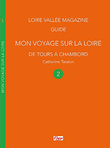 Beispielbild fr Mon voyage sur la loire 2: de Tours  Chambord zum Verkauf von Ammareal