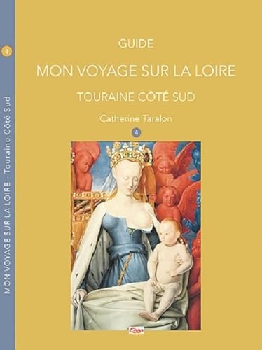 Beispielbild fr MON VOYAGE SUR LA LOIRE 4: Touraine ct sud zum Verkauf von medimops