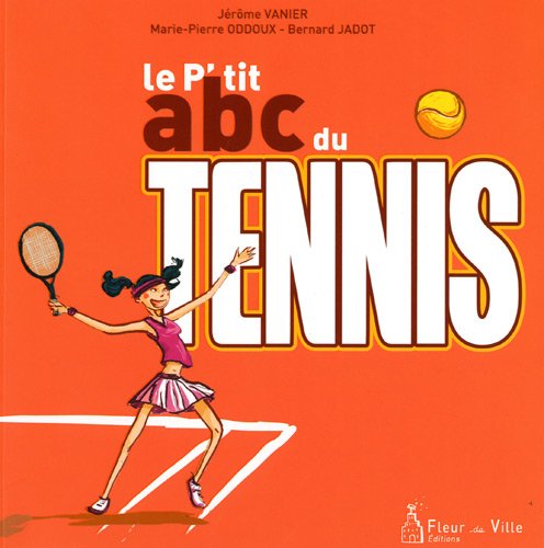 Beispielbild fr Le P'tit abc du tennis zum Verkauf von Ammareal