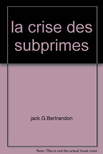 9782953300802: la crise des subprimes