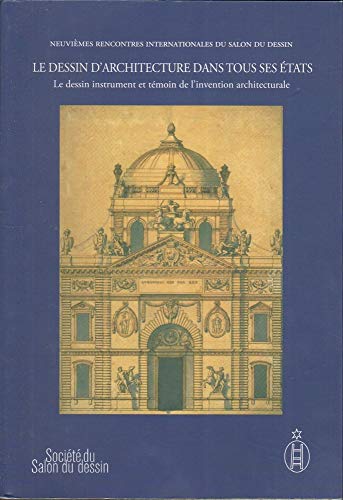 Beispielbild fr Le Dessin D'architecture Dans Tous Ses tats. Vol. 1. Le Dessin Instrument Et Tmoin De L'invention zum Verkauf von RECYCLIVRE