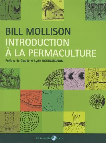 Stock image for Introduction  la permaculture, de Bill Mollison, avec prface de Claude Bourguignon for sale by MusicMagpie