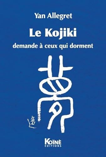 Stock image for Le Kojiki demande  ceux qui dorment for sale by Gallix