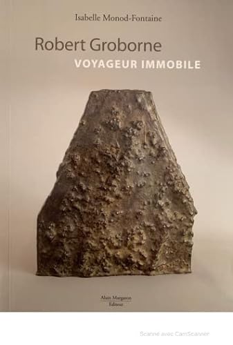 Beispielbild fr Robert Groborne : voyageur immobile. zum Verkauf von Librairie Vignes Online