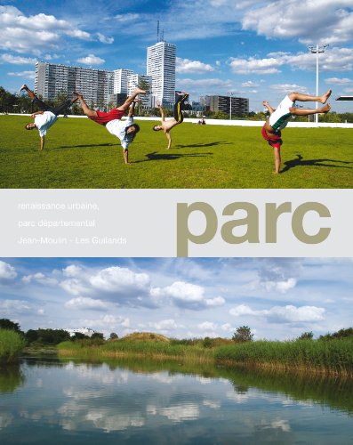 9782953374308: PARC - Renaissance urbaine, parc dpartemental Jean-Moulin - Les Guilands