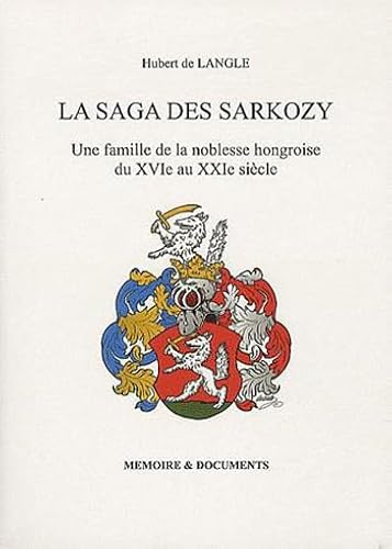 Imagen de archivo de La saga des Sarkozy a la venta por Chapitre.com : livres et presse ancienne