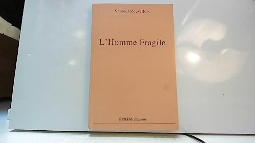 9782953391503: L'Homme Fragile