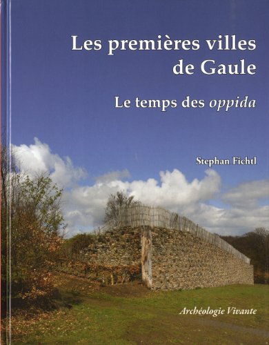 9782953397390: Les premires villes de Gaule: Le temps des oppida celtiques