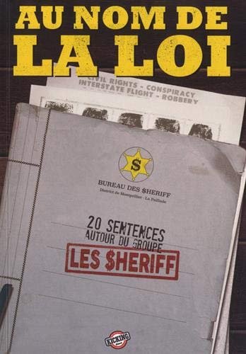 Beispielbild fr Au nom de la loi: Vingt sentences autour du groupe Les Sheriff zum Verkauf von Ammareal