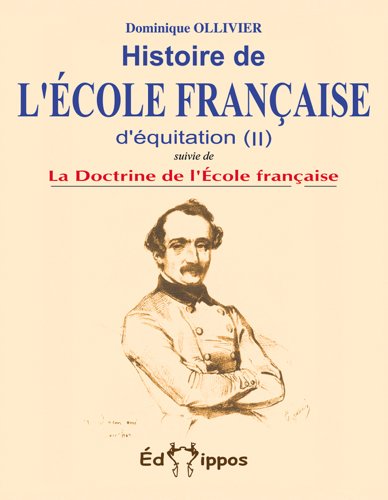 9782953407716: Histoire de l'cole franaise d'quitation (tome 2)