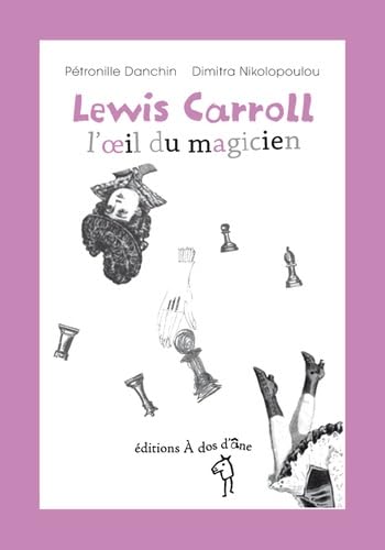 Beispielbild fr Lewis Carroll, l'oeil du magicien (French Edition) zum Verkauf von Redux Books